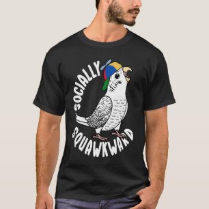 Socially Squawkward Parrot I White Budgie Budgerig T-Shirt