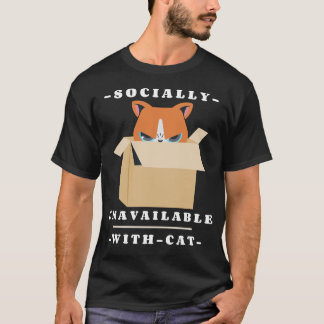 Socially Unavailable With Cat Introvert Cat Lover T-Shirt