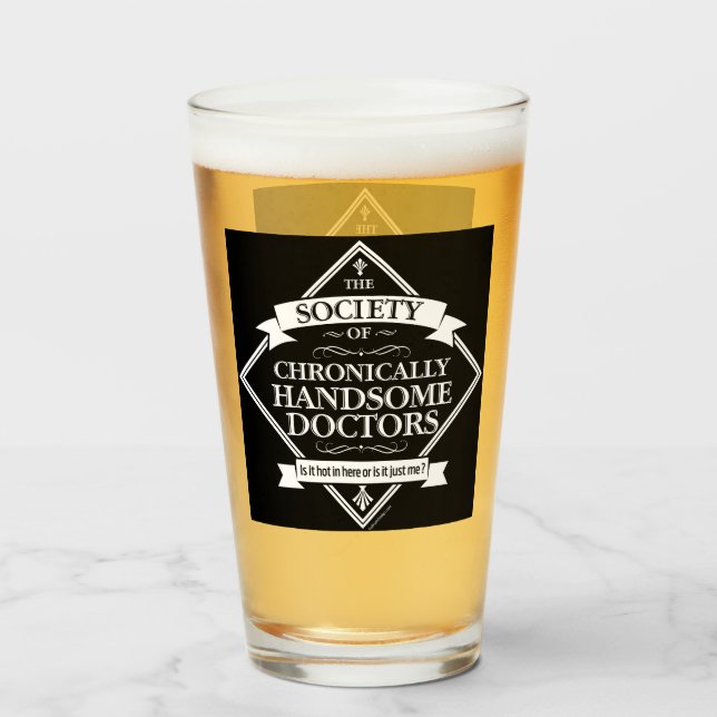 Society of Chronically Handsome Doctors - funny Dr Glass (Front Filled)