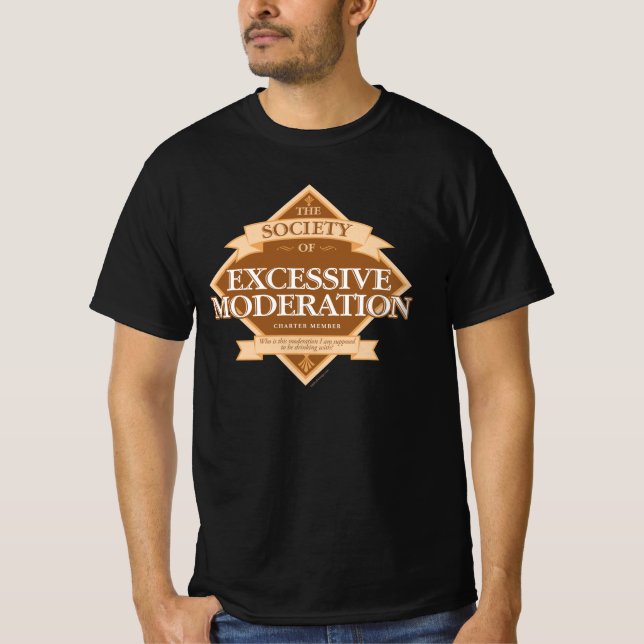Society of Excessive Moderation T-Shirt (Front)