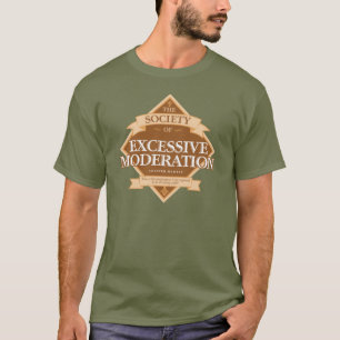Society of Excessive Moderation T-Shirt