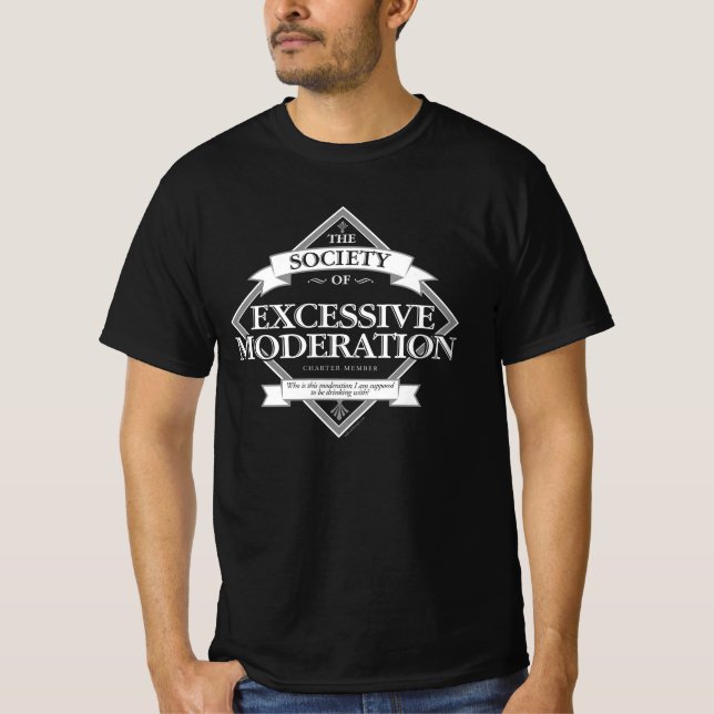 Society of Excessive Moderation T-Shirt (Front)