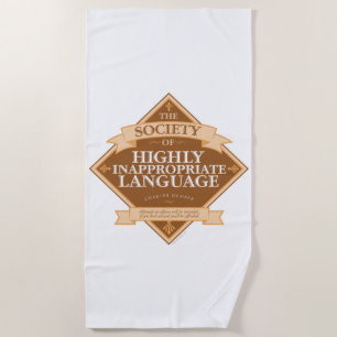 Society of Highly Inappropriate Language Beach Towel
