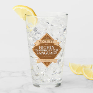 Society of Highly Inappropriate Language Glass