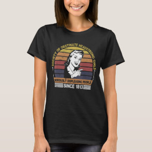 Society Of Obstinate Headstrong Girls Seriously Di T-Shirt