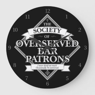 Society of Overserved Bar Patrons Large Clock