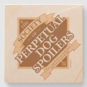 Society of Perpetual Dog Spoilers Stone Coaster