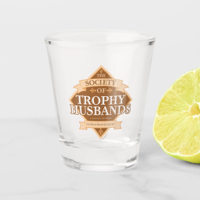 Society of Trophy Husbands Shot Glass (Front)