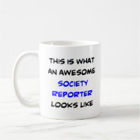 society reporter, awesome