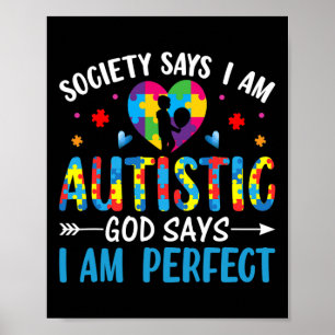 Society Say I'm Autistic God Says I'm Perfect Supp Poster