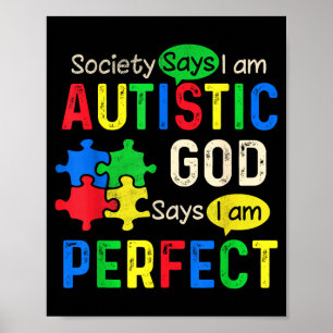 Society Says Im Autistic Au Month Men Women Kid Poster
