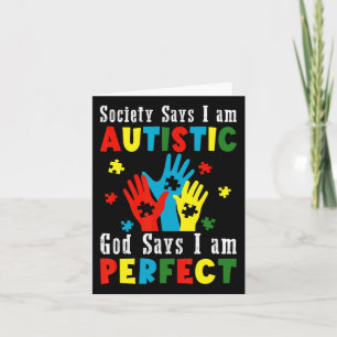 Society Says I'm Autistic God Says I'm Perfect Aut Card