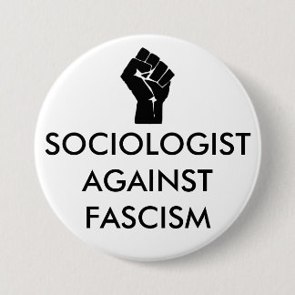 Sociologist against Fascism 7.5 Cm Round Badge
