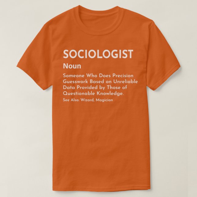 Sociologist Definition Defined Meaning social scie T-Shirt (Design Front)