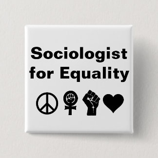 Sociologist for Equality (with symbols) 15 Cm Square Badge