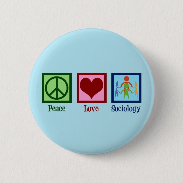 Sociologist Peace Love Sociology Professor 6 Cm Round Badge (Front)