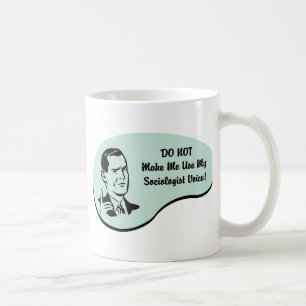 Sociologist Voice Coffee Mug
