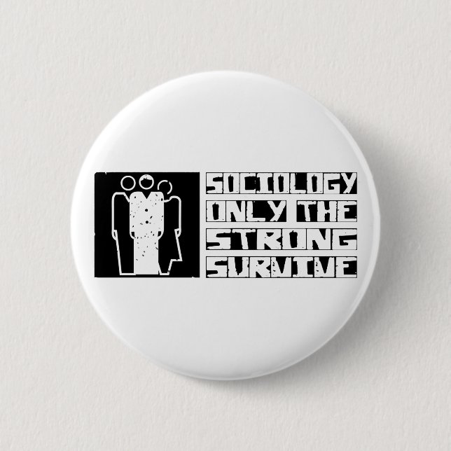 Sociology Survive 6 Cm Round Badge (Front)