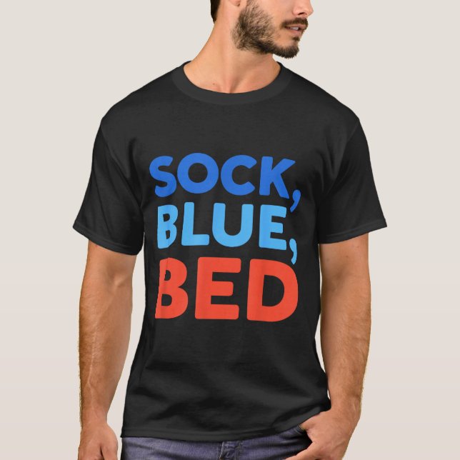 Sock Blue Bed Funny Meme  T-Shirt (Front)