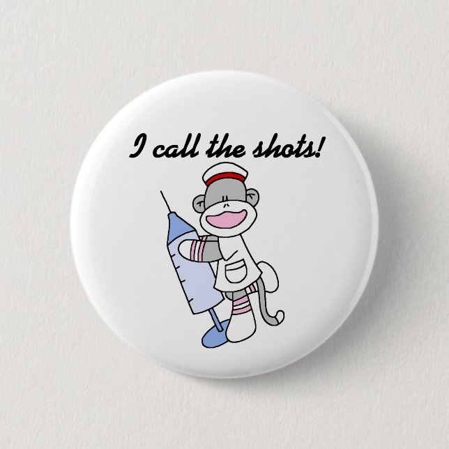 Sock Monkey Nurse I Call the Shots Gifts 6 Cm Round Badge (Front)