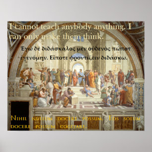 Socrates famous quote - I cannot teach anyone Poster