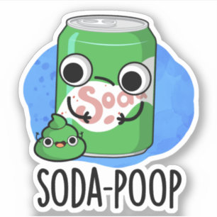 Soda Poop Funny Drink Pun