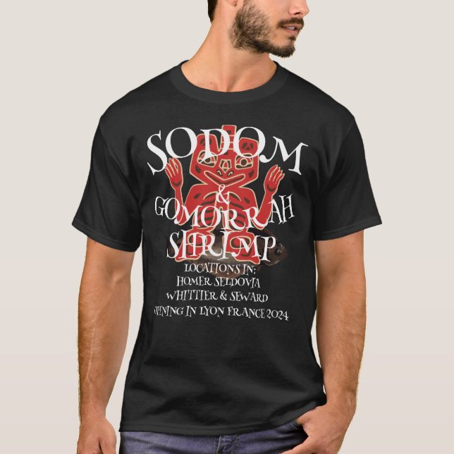 SODOM & GOMORRAH SHRIMP ALASKA hg T-Shirt (Front)