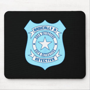 Sofa Detective Badge Funny True Crime Basically A Mouse Pad