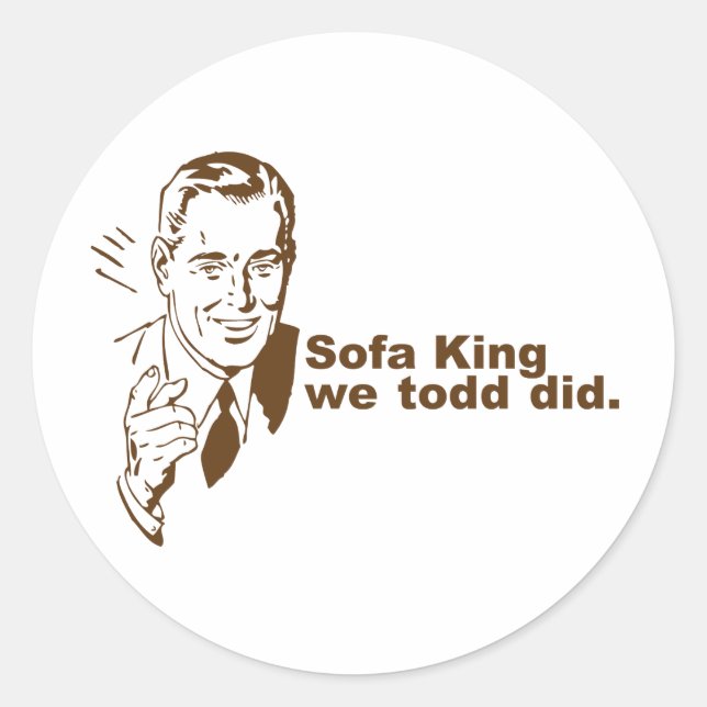 Sofa King... Classic Round Sticker (Front)