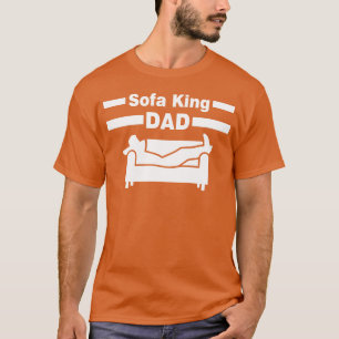 Sofa king dad gift father family fathers day retro T-Shirt