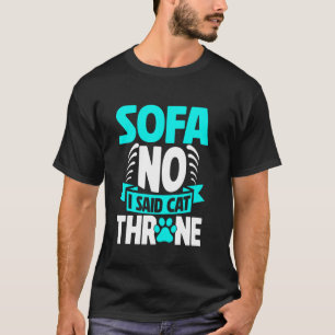 Sofa No I Said Cat Throne Cat Grandpa T-Shirt