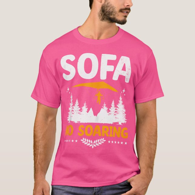 Sofa No Soaring Hang Gliding Hang Glider Pilot T-Shirt (Front)