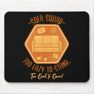 Sofa Squad Couch Surfing Laziness Napping Lazy Peo Mouse Pad