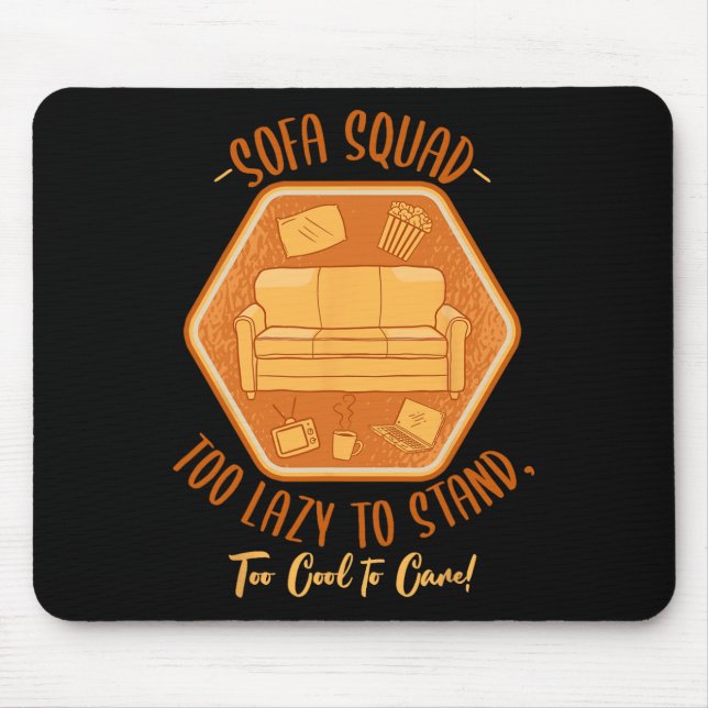 Sofa Squad Couch Surfing Laziness Napping Lazy Peo Mouse Pad (Front)