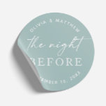 Soft Blue Green Rehearsal Dinner | Night Before Classic Round Sticker<br><div class="desc">Add a serene and elegant touch to your wedding rehearsal dinner with this soft blue green round sticker featuring “The Night Before”. Perfect for couples who love soft, modern colours. With its classic, minimalist design, this sticker is ideal for sealing envelopes, decorating favour bags, or personalising gifts for your pre-wedding...</div>