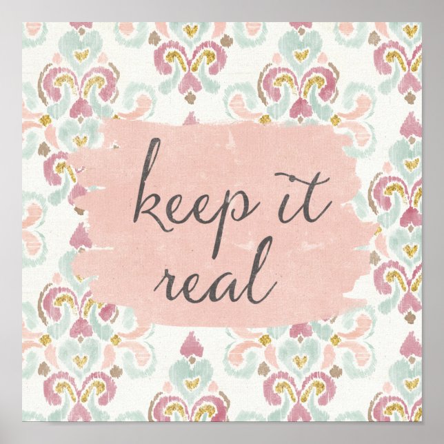 Soft Deco III | Keep It Real Poster (Front)