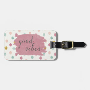 Soft Deco IV Good Vibes Luggage Tag