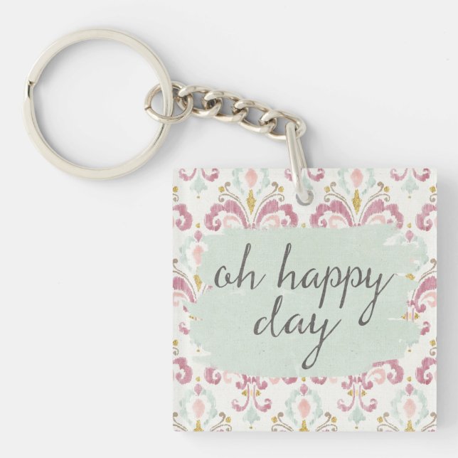 Soft Deco VI | Oh Happy Day Key Ring (Front)