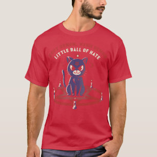 Soft Demon Warm Demon Little Ball of Hate Cat T-Shirt