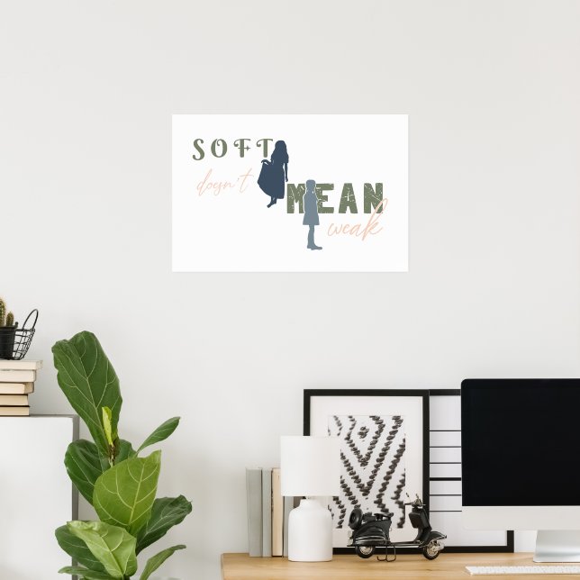 Soft Doesn’t Mean Weak Minimalist Horizontal Poster (Home Office)