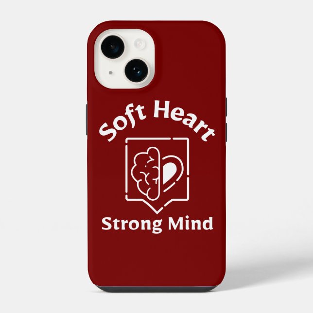 Soft Heart Strong Mind Phone Case (Back)