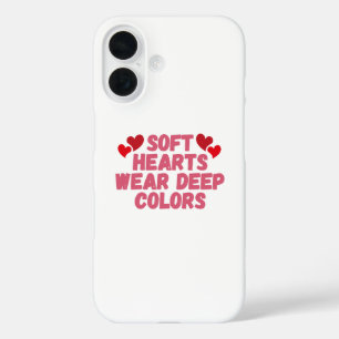 Soft Hearts Bold Soul iPhone 16 Case