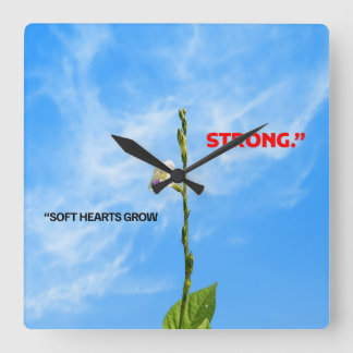 Soft Hearts Grow Strong Square Wall Clock