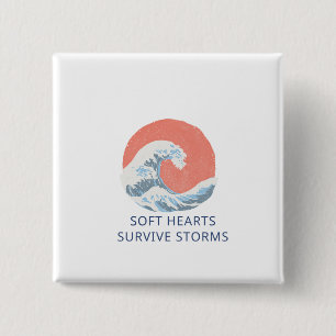 Soft Hearts Survive Storms 15 Cm Square Badge