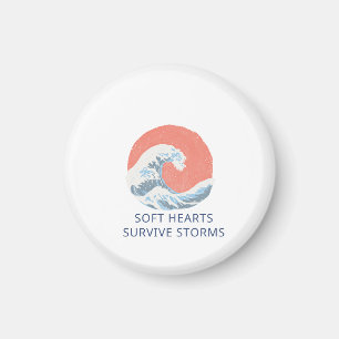 Soft Hearts Survive Storms Magnet