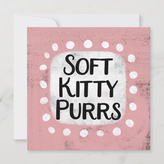 Soft Kitty Purrs Greeting Card (Front)