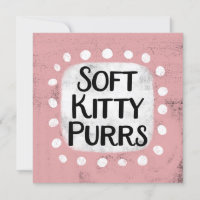 Soft Kitty Purrs Greeting Card