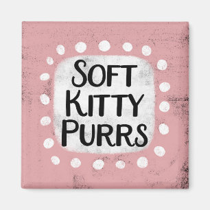 Soft Kitty Purrs Refrigerator Magnet