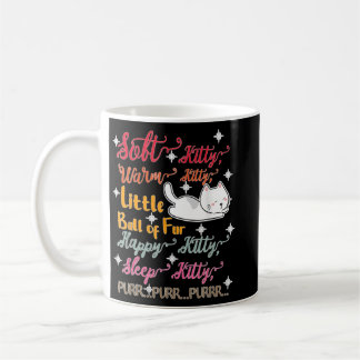 Soft Kitty Warm Kitty Little Ball Of Fur Sleep Kit Coffee Mug