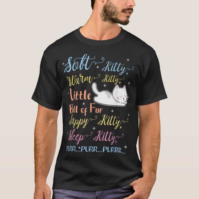 Soft Kitty Warm Kitty Little Ball Of Fur Sleep Kit T-Shirt (Front)